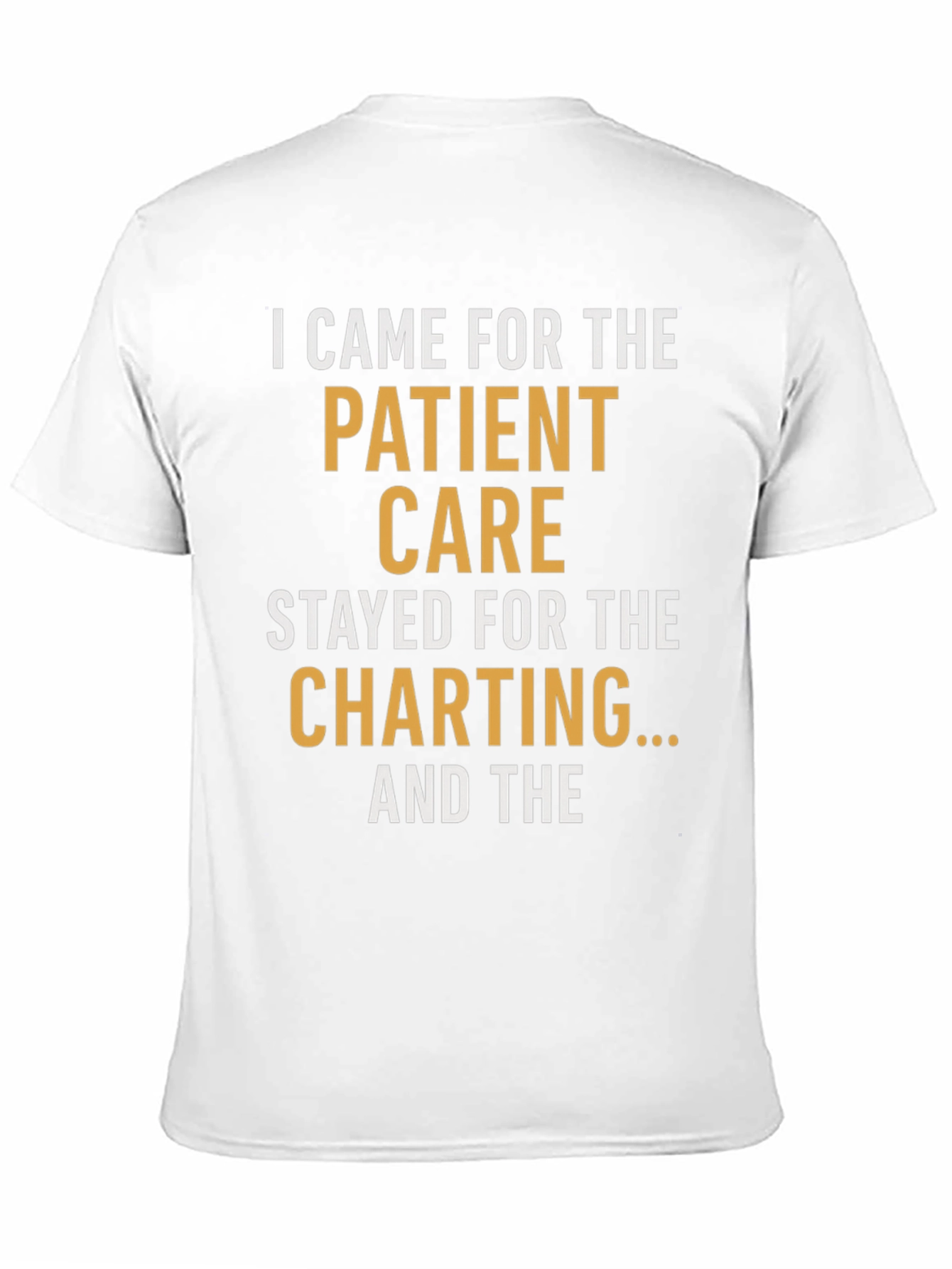 Nurse Life T-Shirt - Patient Care & Charting