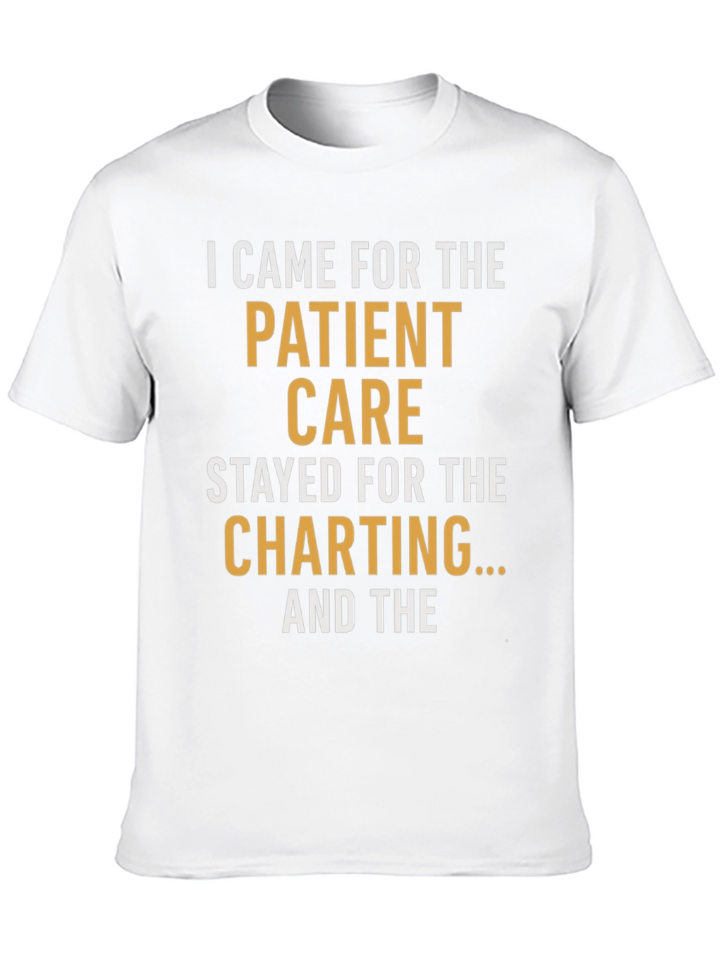 Nurse Life T-Shirt - Patient Care & Charting