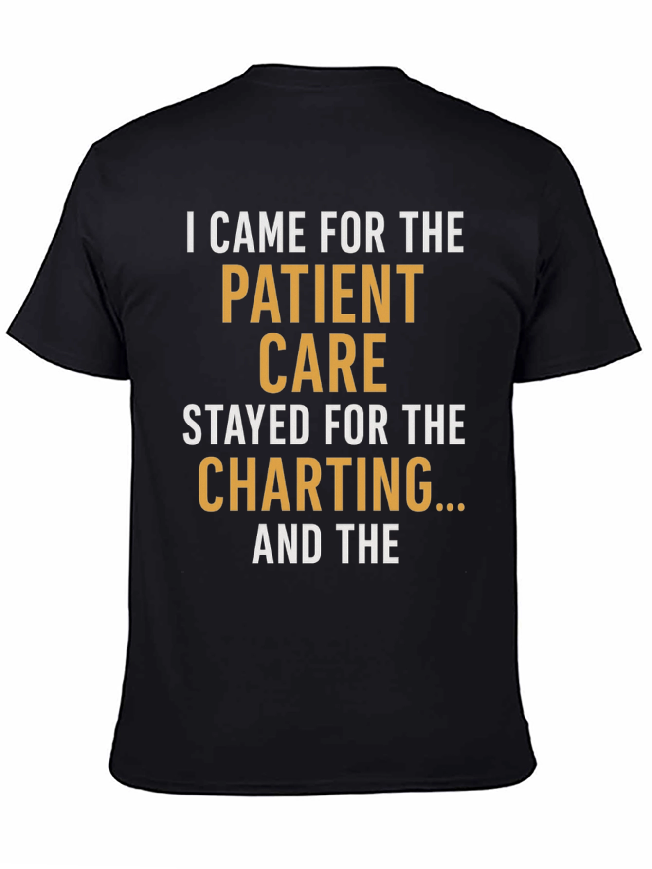 Nurse Life T-Shirt - Patient Care & Charting