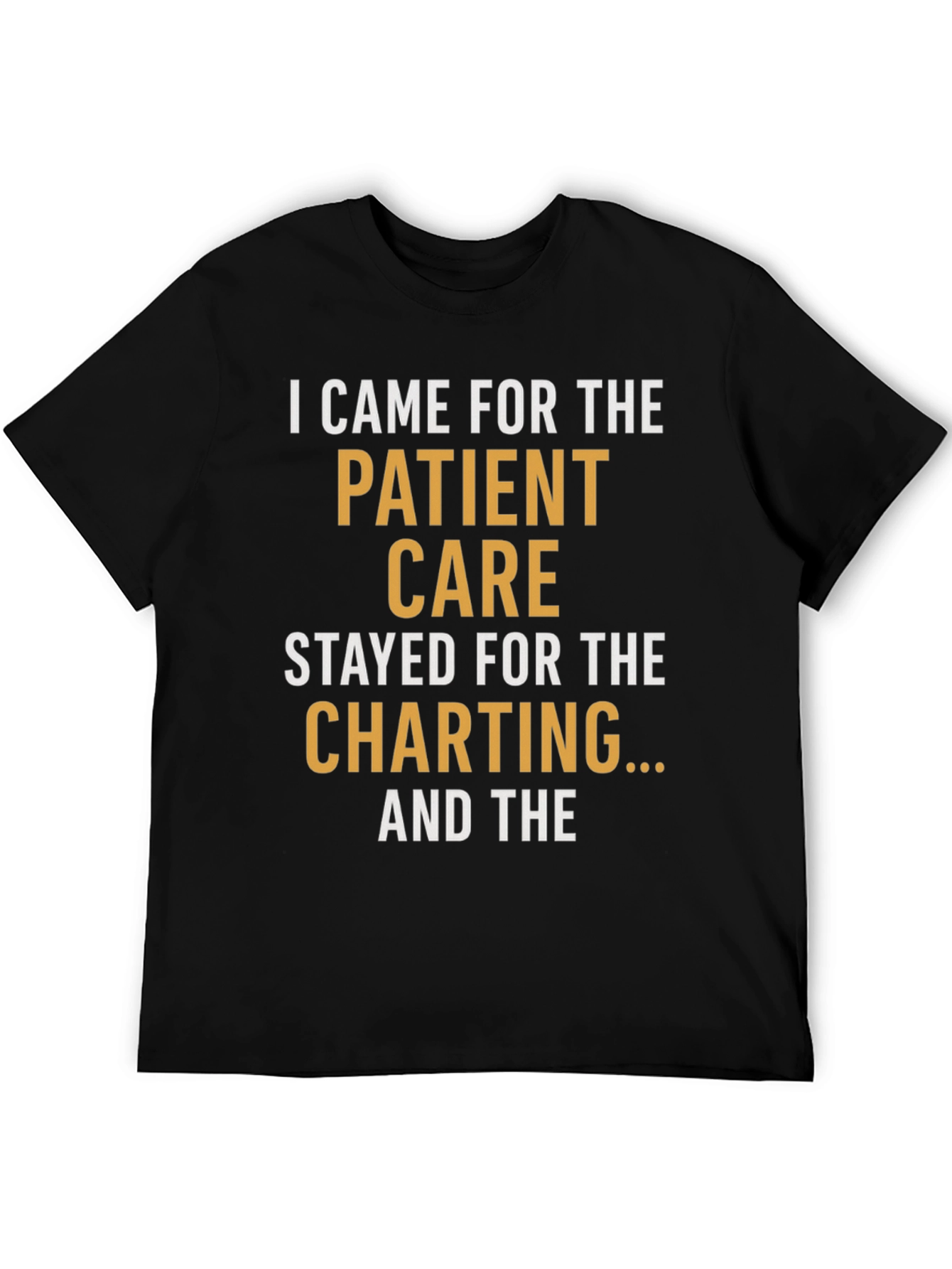 Nurse Life T-Shirt - Patient Care & Charting
