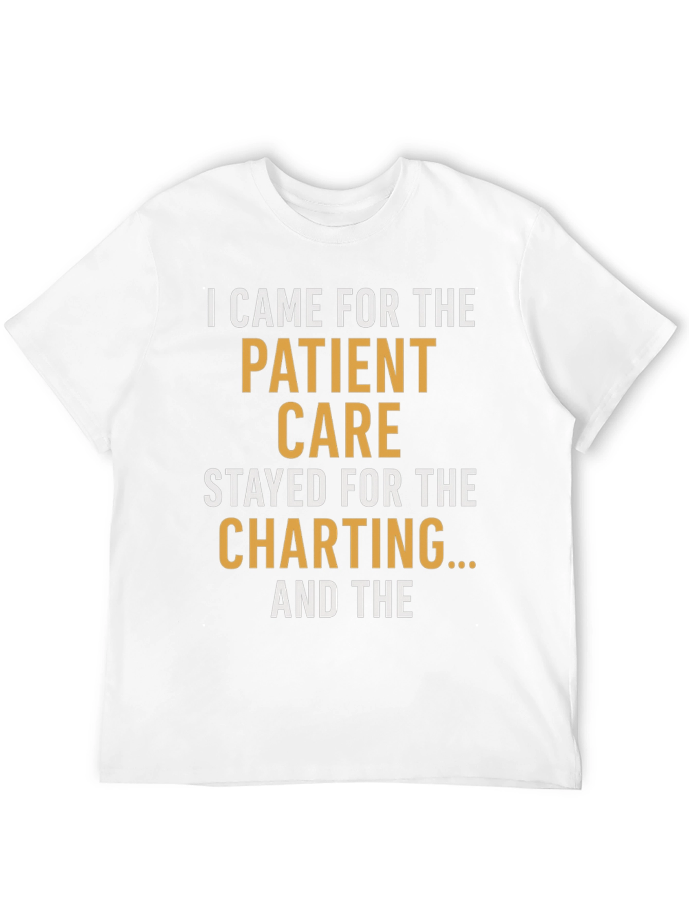 Nurse Life T-Shirt - Patient Care & Charting