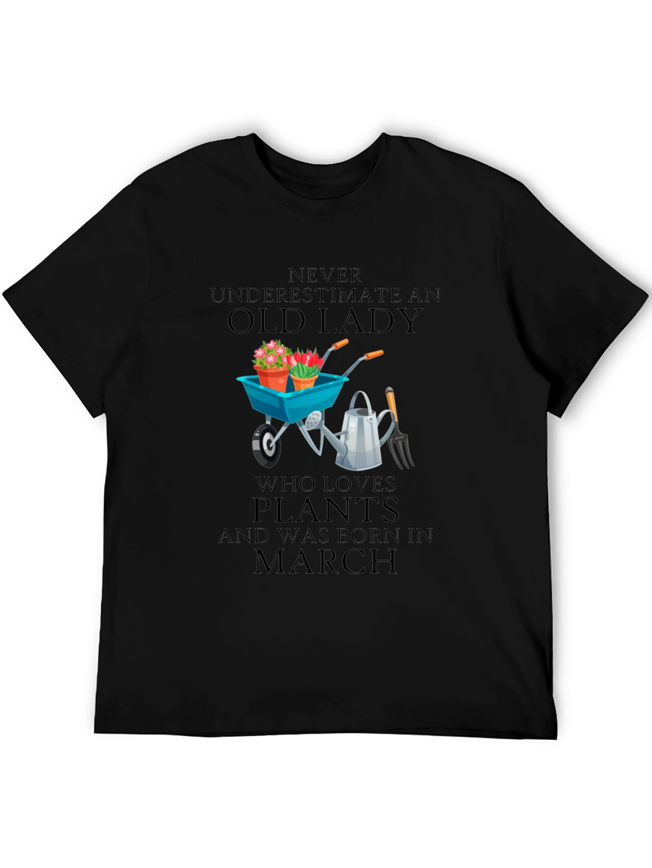 Old Lady Who Loves Plants - March Birthday T-Shirt