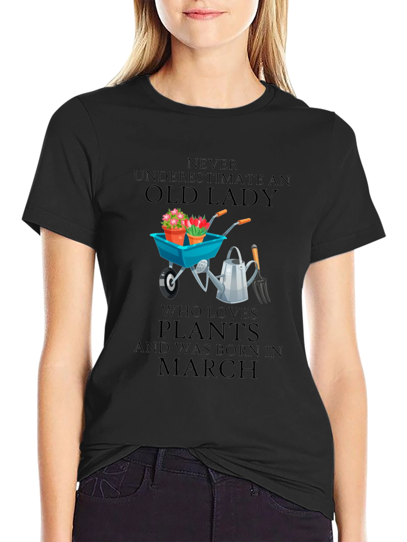 Old Lady Who Loves Plants - March Birthday T-Shirt