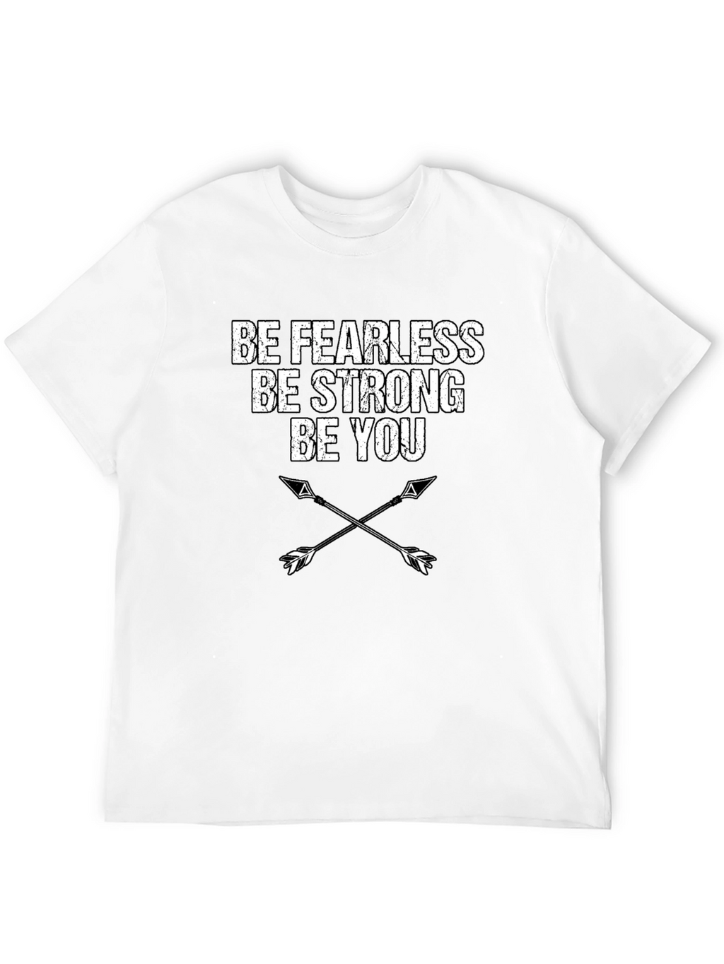 Be Fearless Strong You - Arrow Graphic Tee