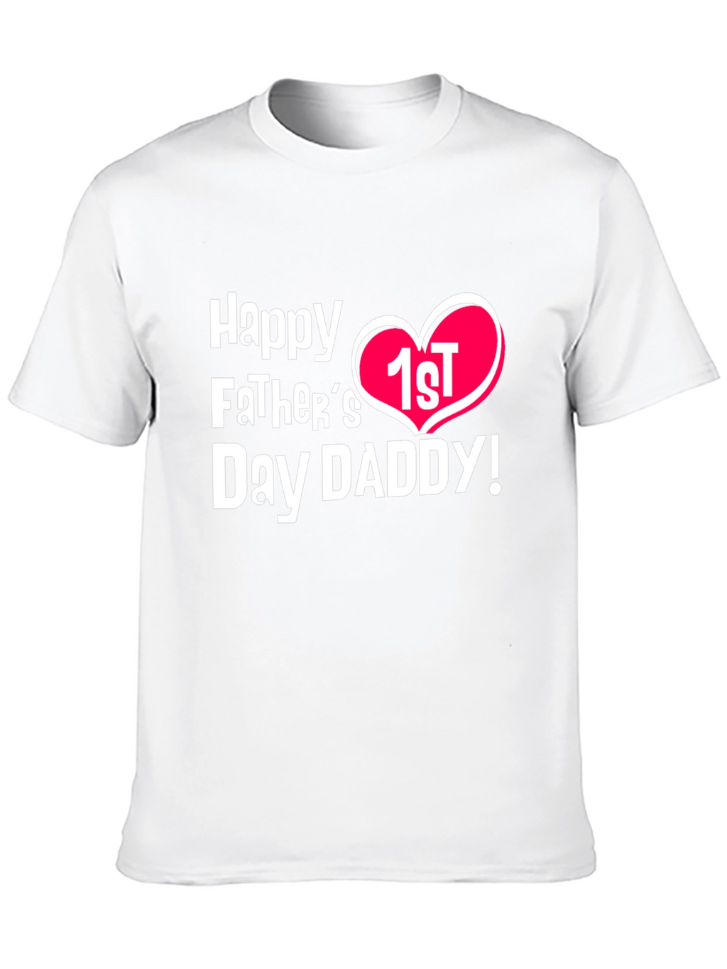 Happy 1st Fathers Day Daddy T-Shirt