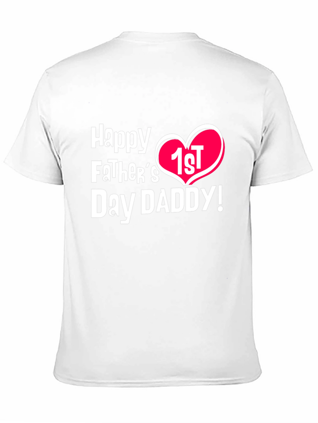 Happy 1st Fathers Day Daddy T-Shirt