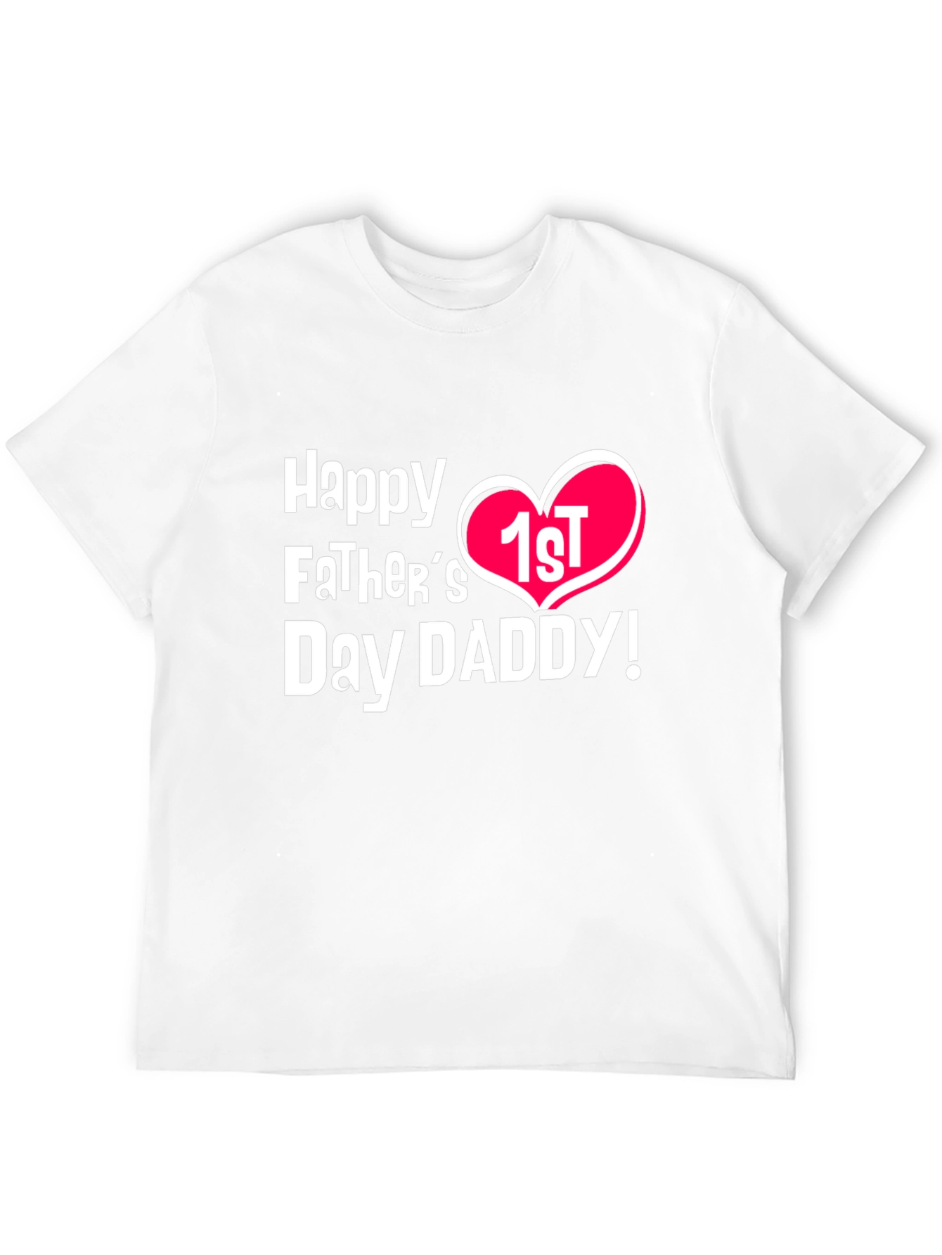 Happy 1st Fathers Day Daddy T-Shirt