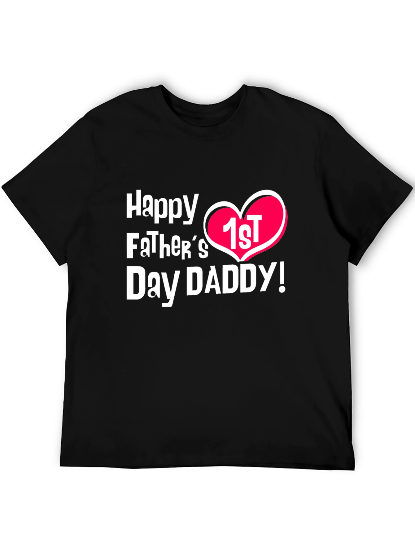Happy 1st Fathers Day Daddy T-Shirt