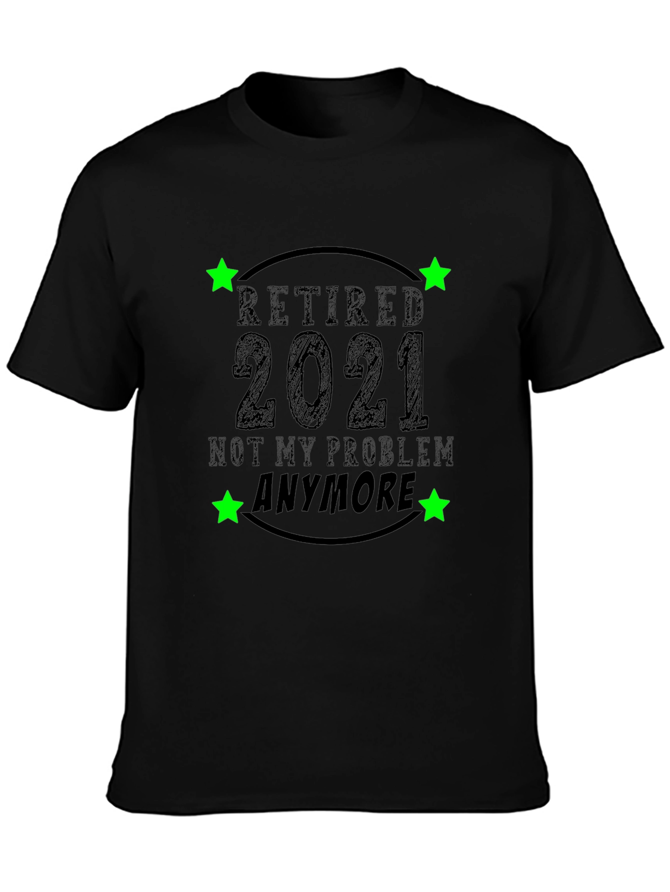 Retired 2021 Funny Black T-Shirt