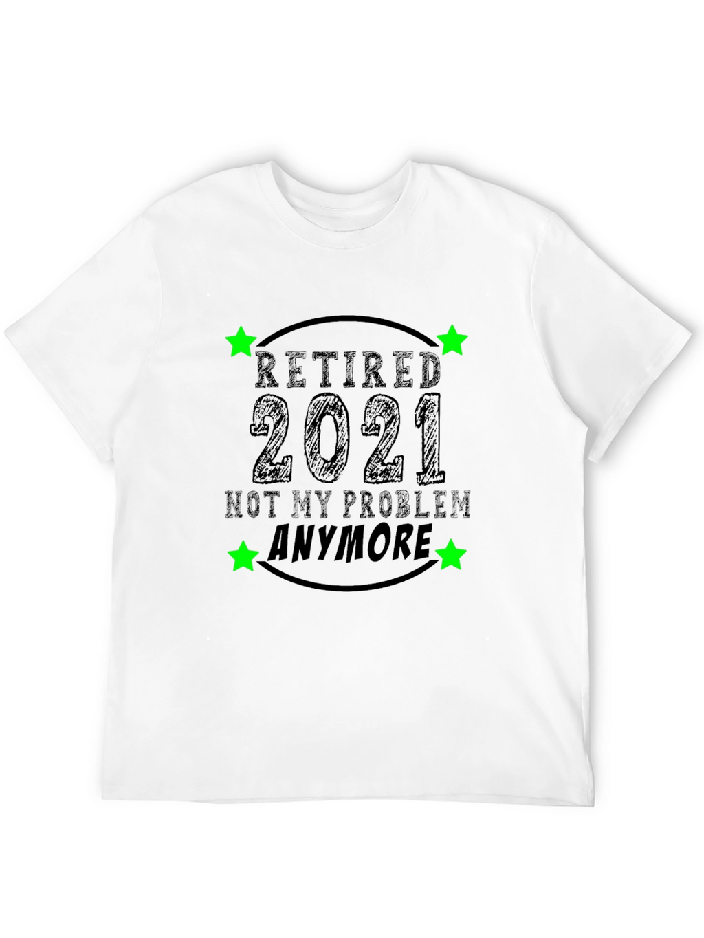 Retired 2021 Funny Black T-Shirt