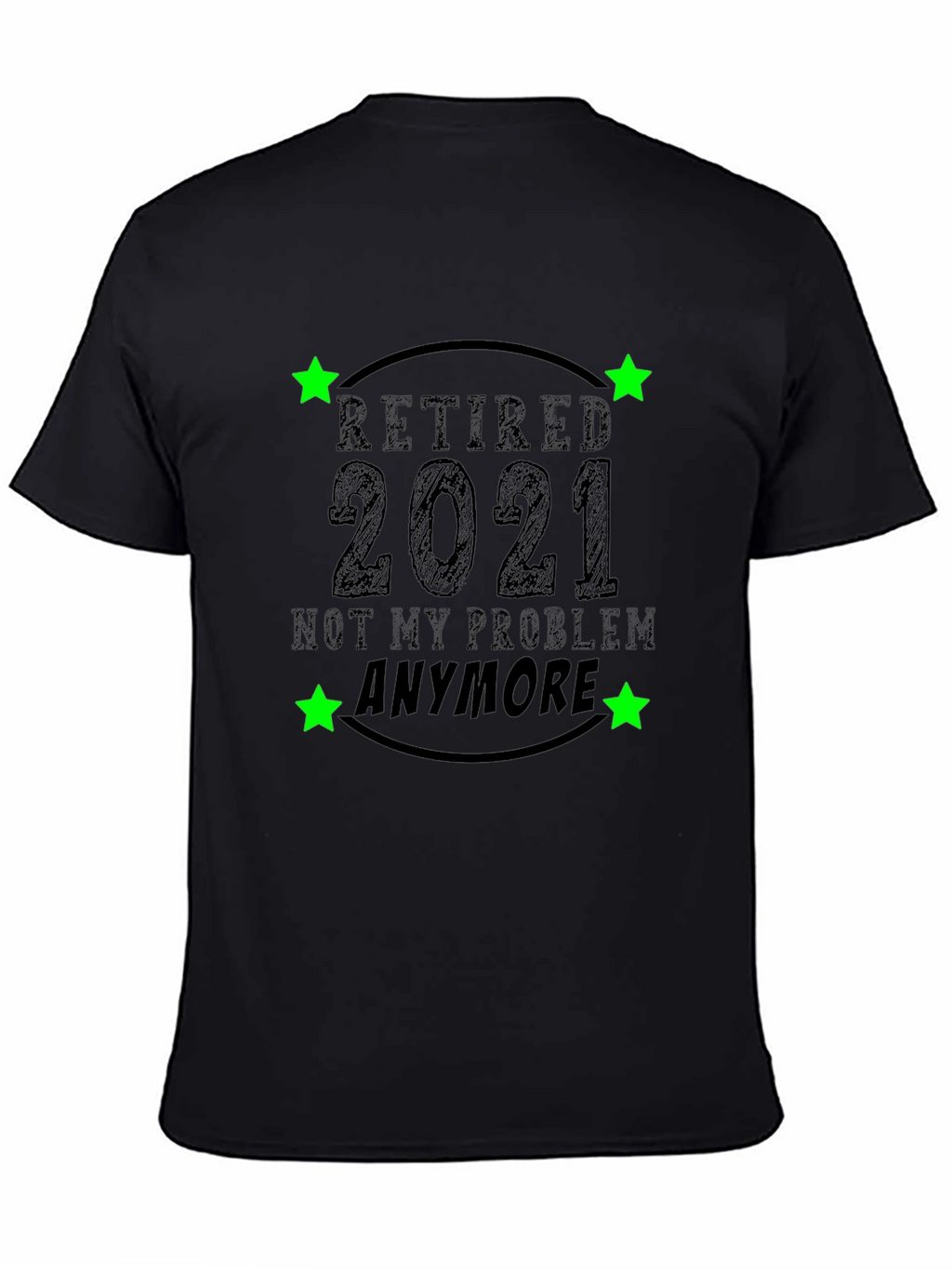Retired 2021 Funny Black T-Shirt