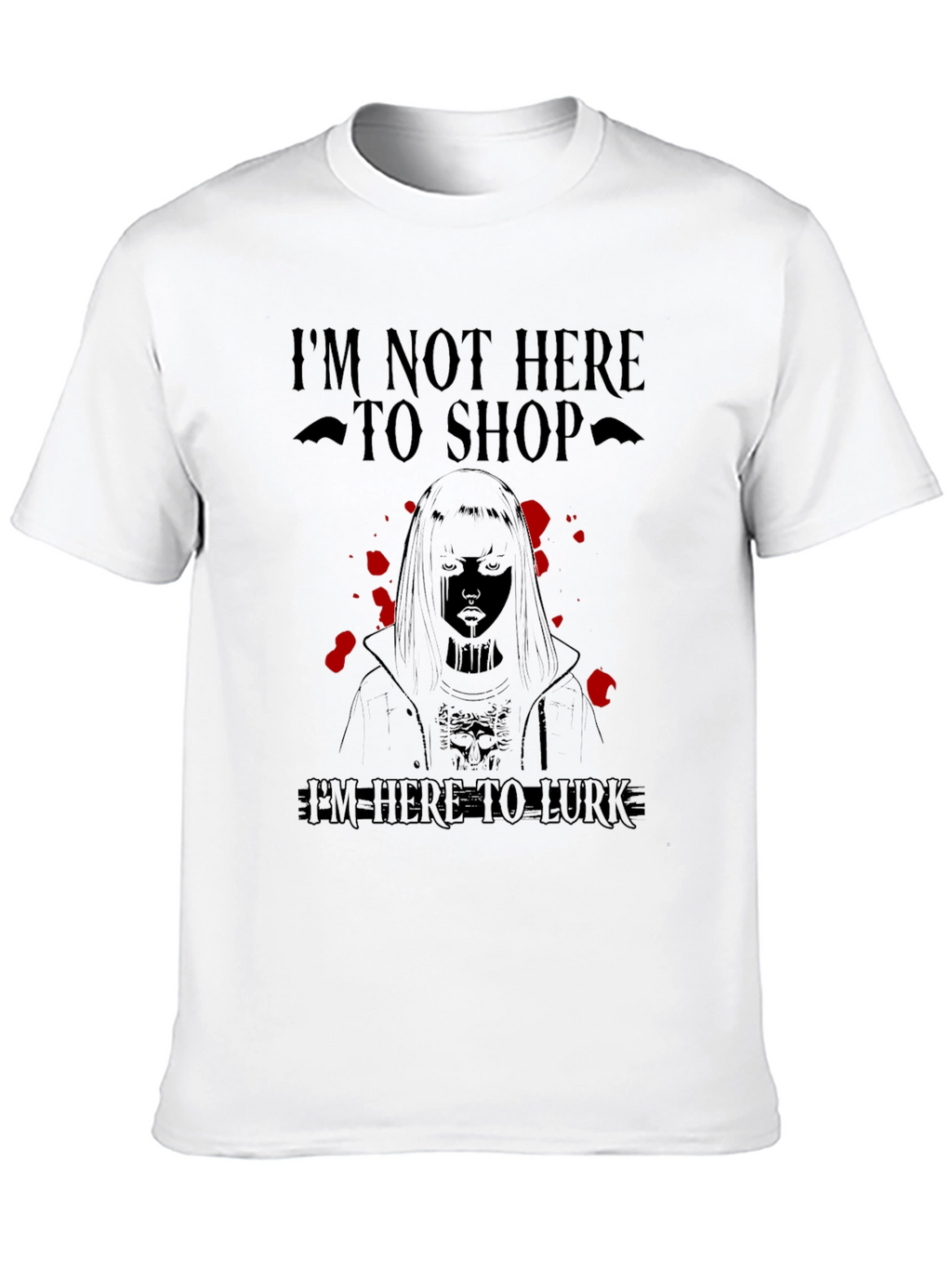 Im Not Here to Shop T-Shirt
