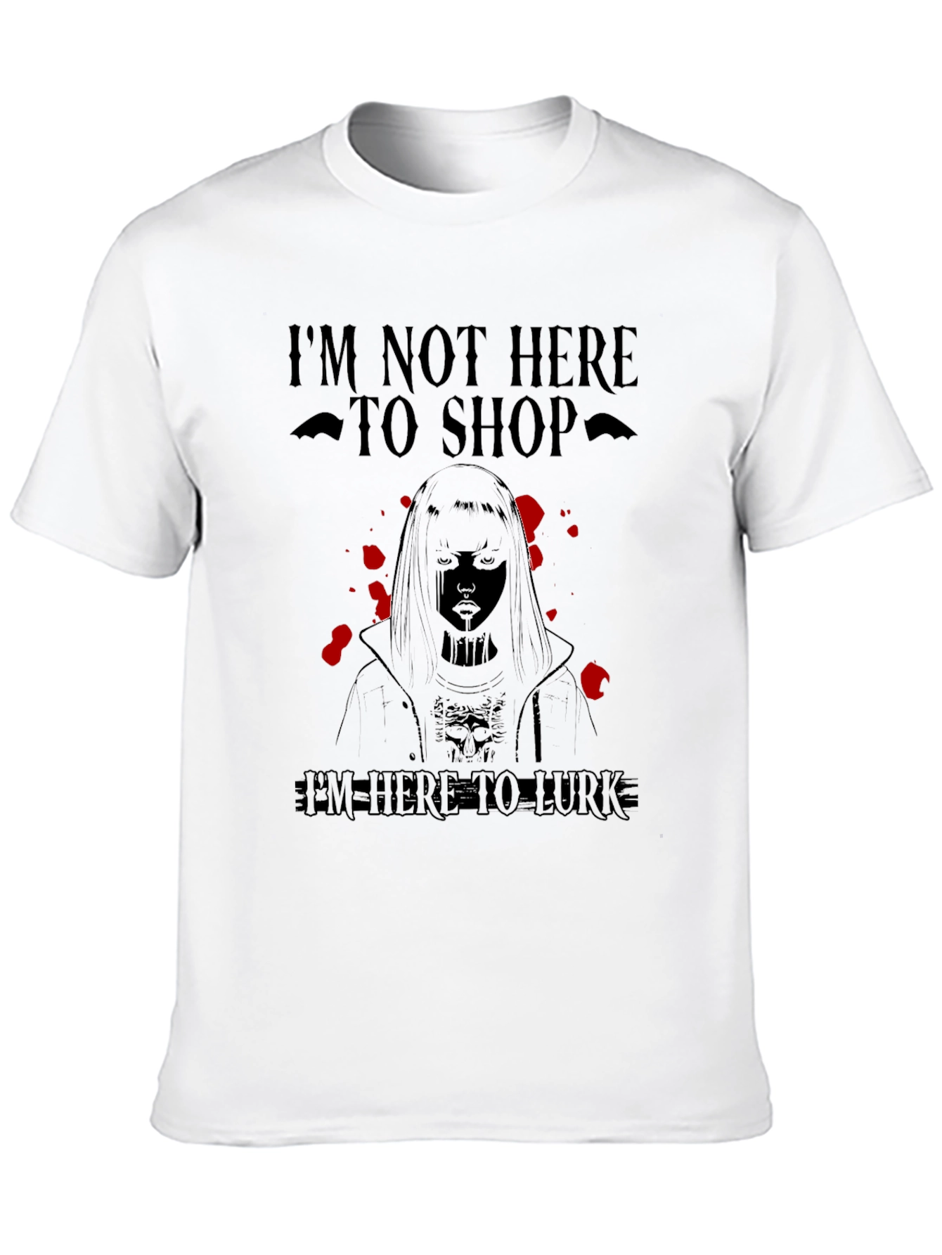 Im Not Here to Shop T-Shirt