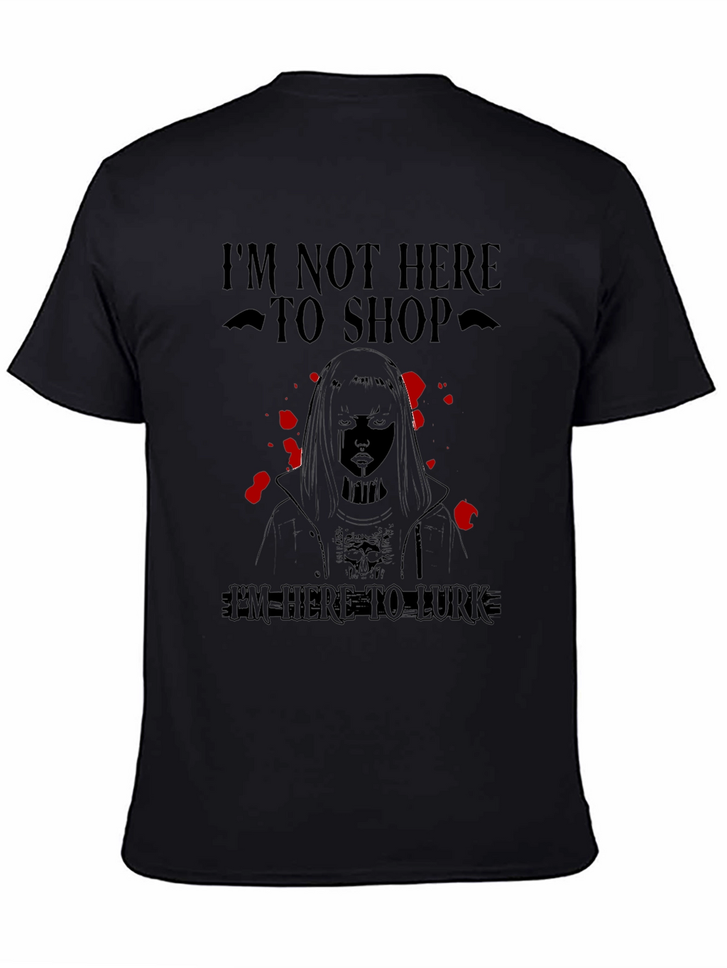 Im Not Here to Shop T-Shirt