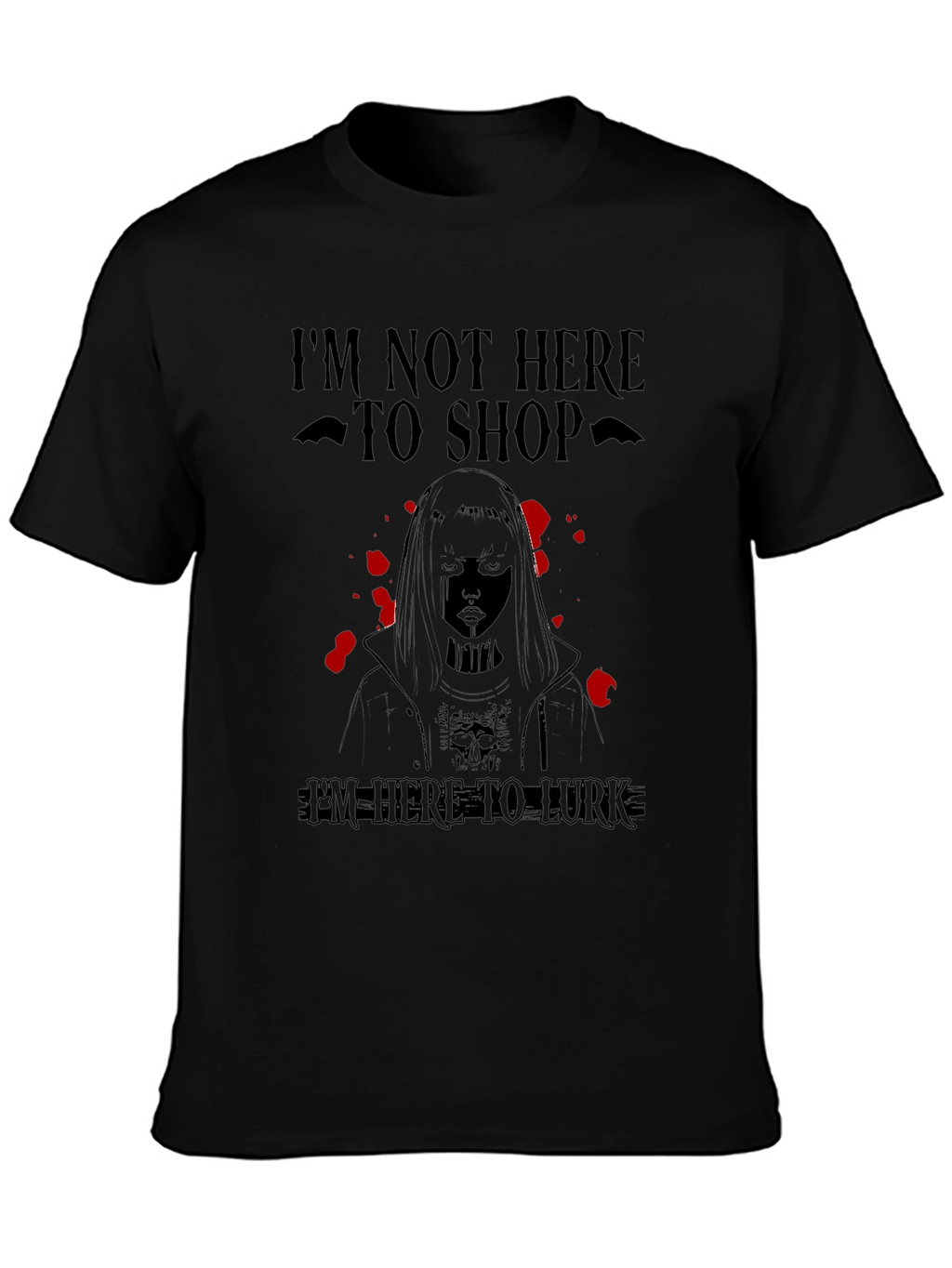 Im Not Here to Shop T-Shirt