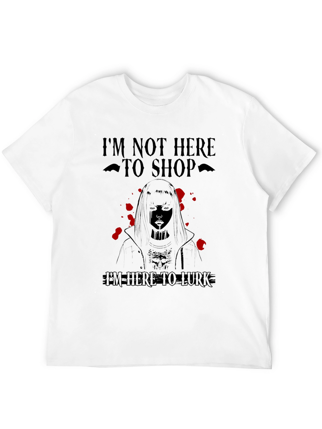 Im Not Here to Shop T-Shirt