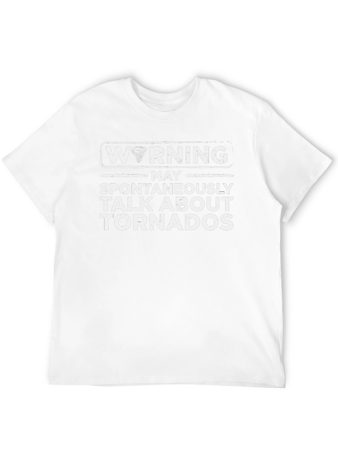 Warning May Spontaneously Talk About Tornadoes T-Shirt