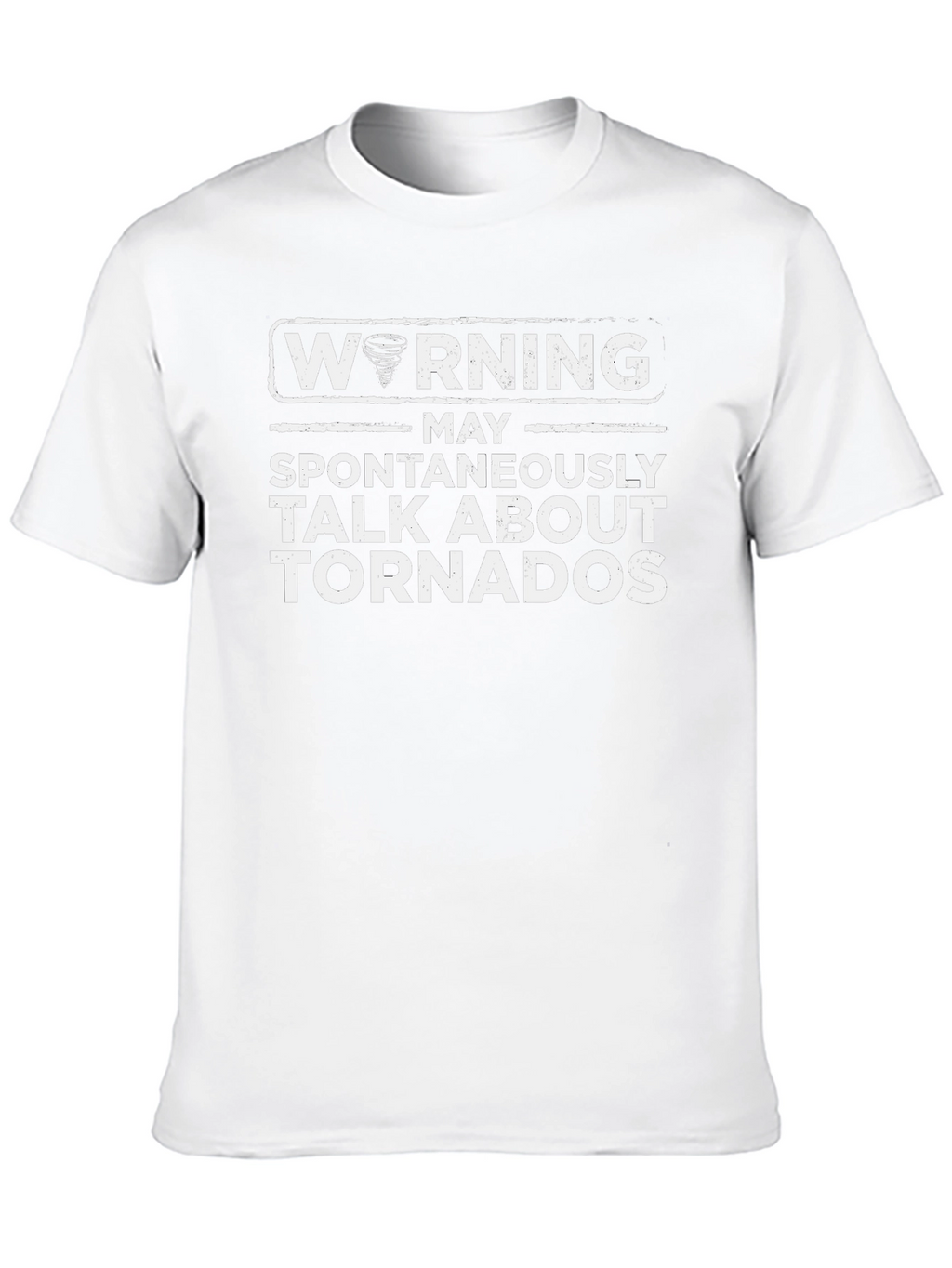 Warning May Spontaneously Talk About Tornadoes T-Shirt