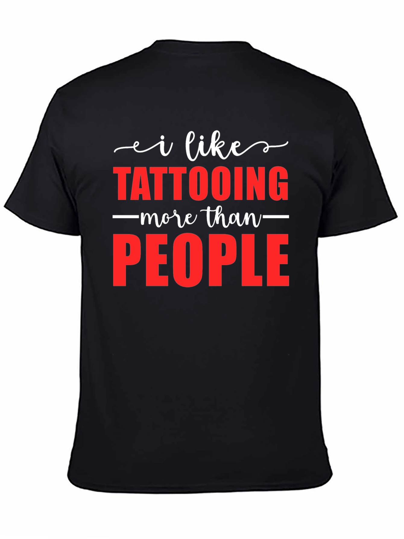 Tattooing More Than People T-Shirt