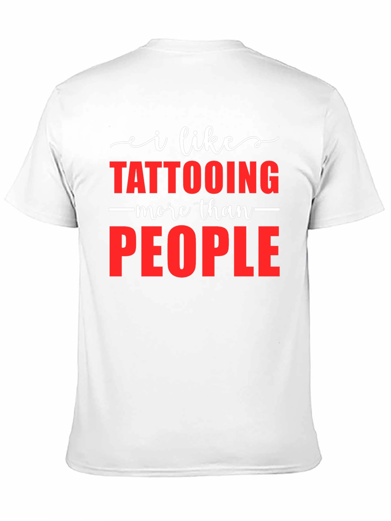 Tattooing More Than People T-Shirt