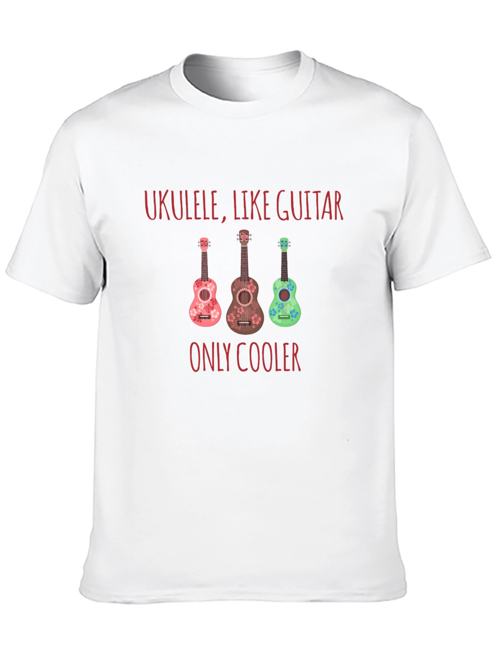 Ukulele Like Guitar T-Shirt - Musician Tee