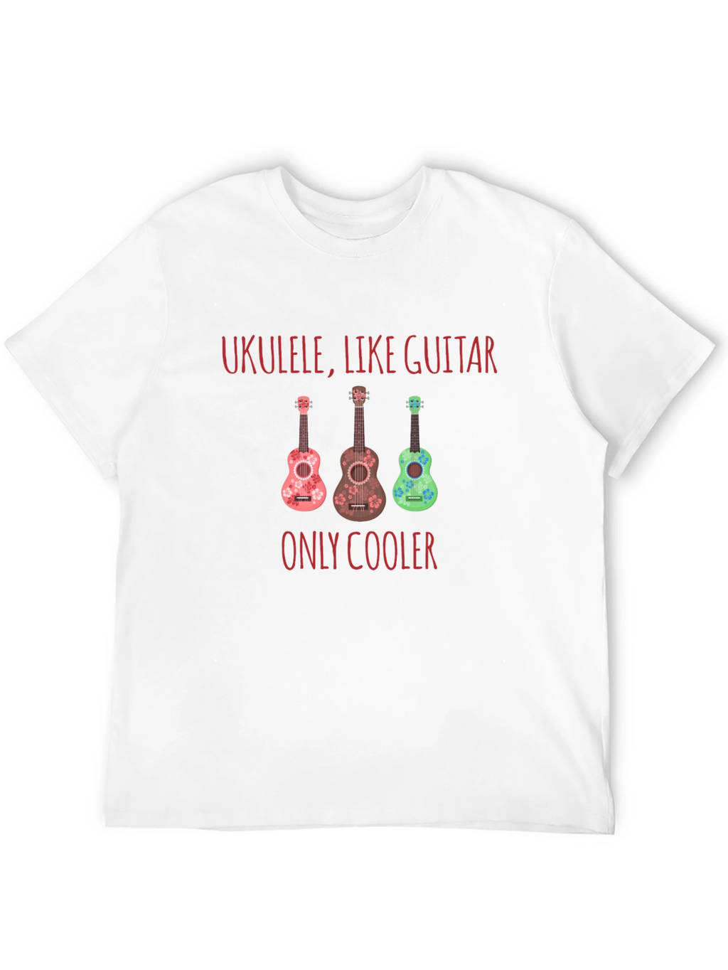 Ukulele Like Guitar T-Shirt - Musician Tee