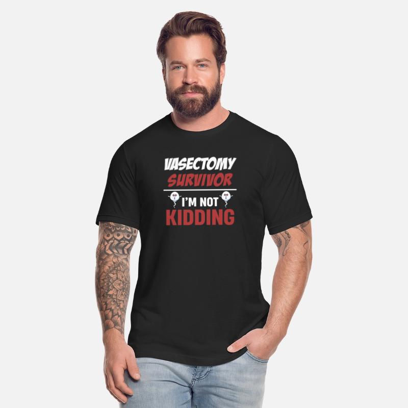 Vasectomy Survivor I'm Not Kidding You