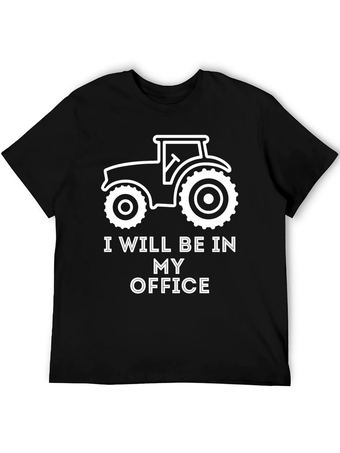 I Will Be In My Office Tractor T-Shirt
