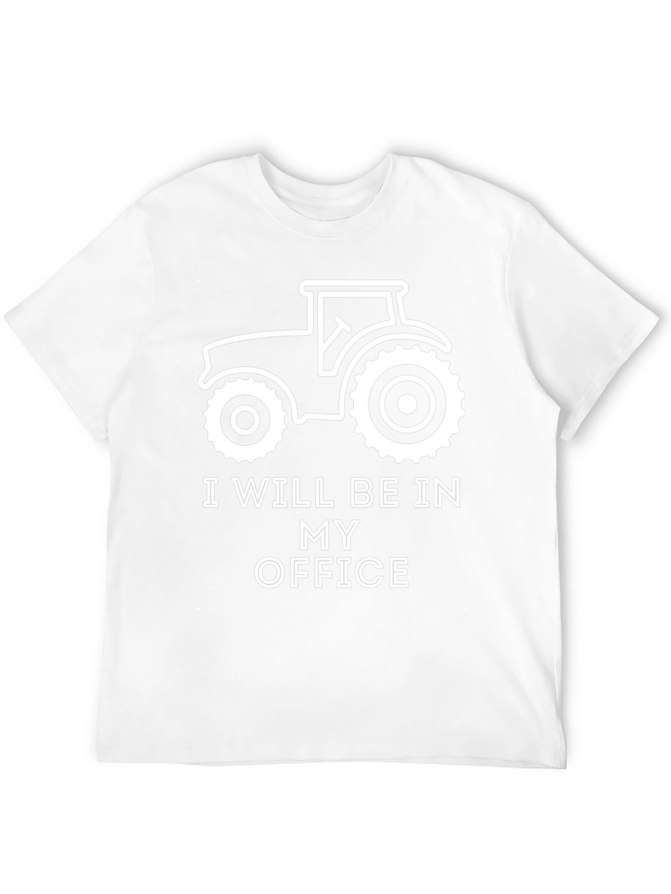 I Will Be In My Office Tractor T-Shirt