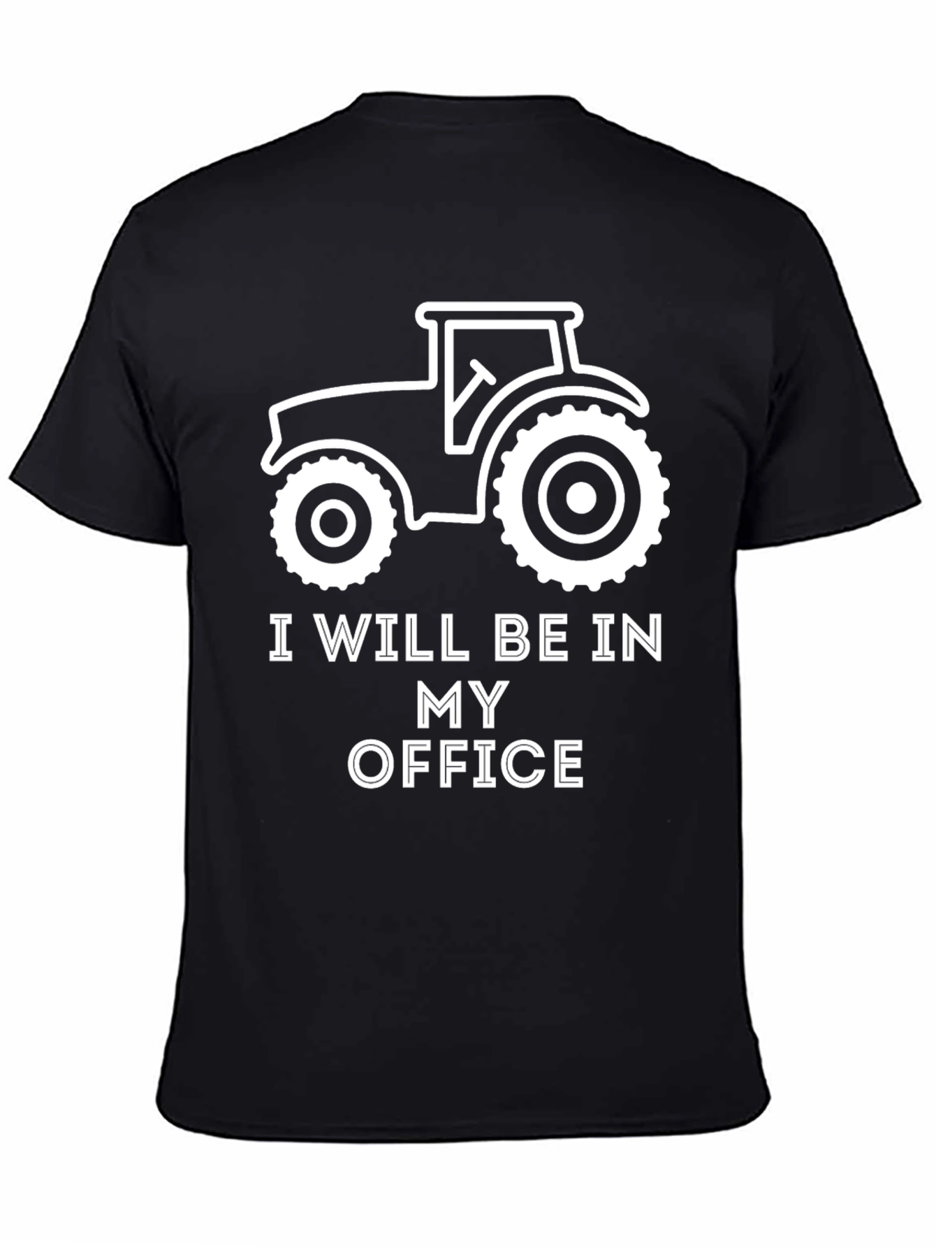 I Will Be In My Office Tractor T-Shirt
