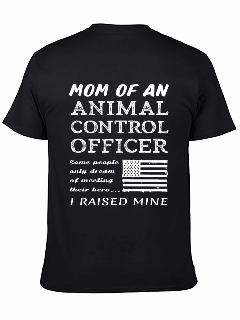 Mom of an Animal Control Officer T-Shirt