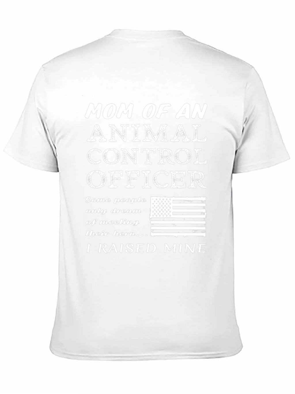 Mom of an Animal Control Officer T-Shirt