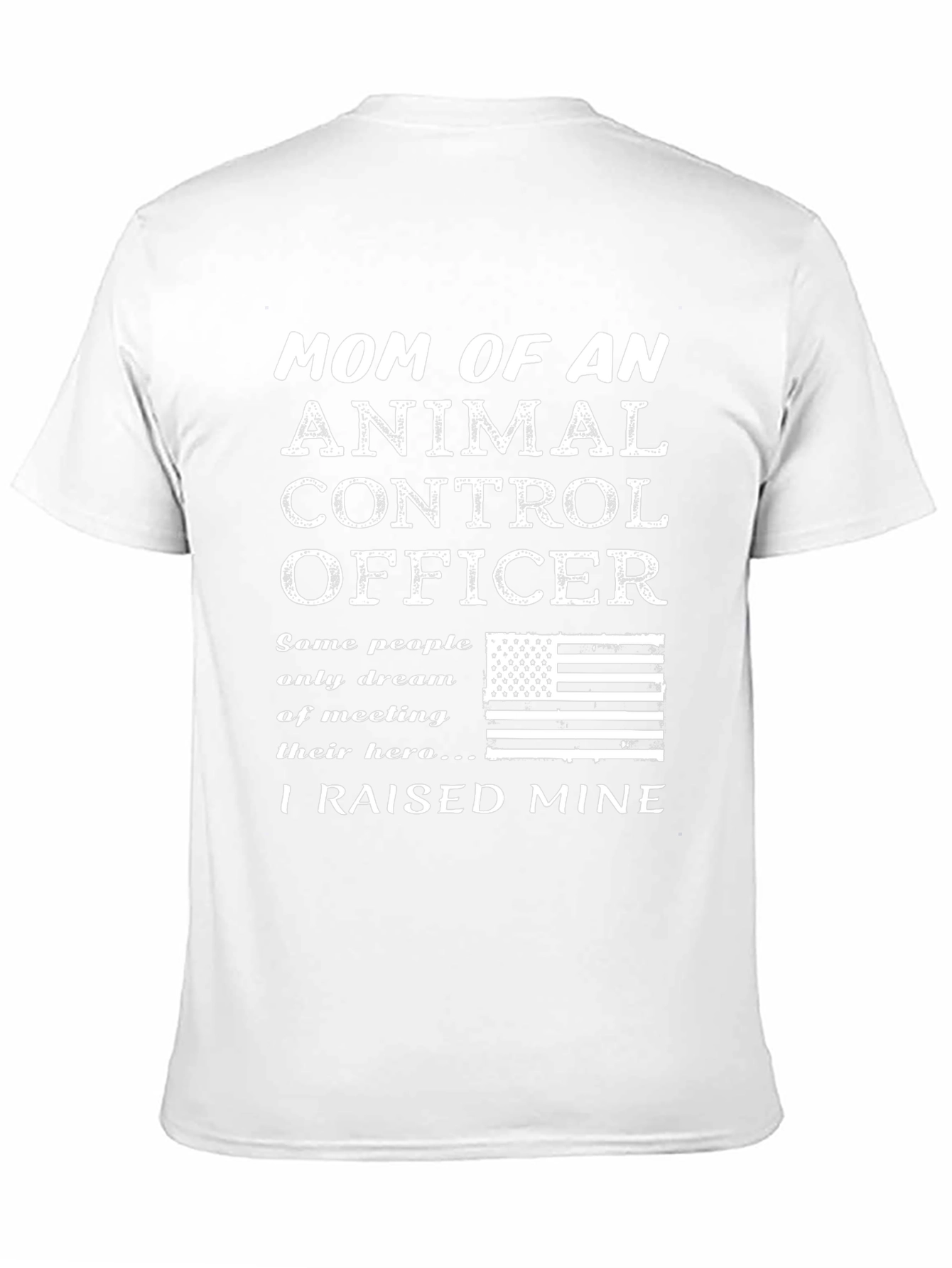 Mom of an Animal Control Officer T-Shirt