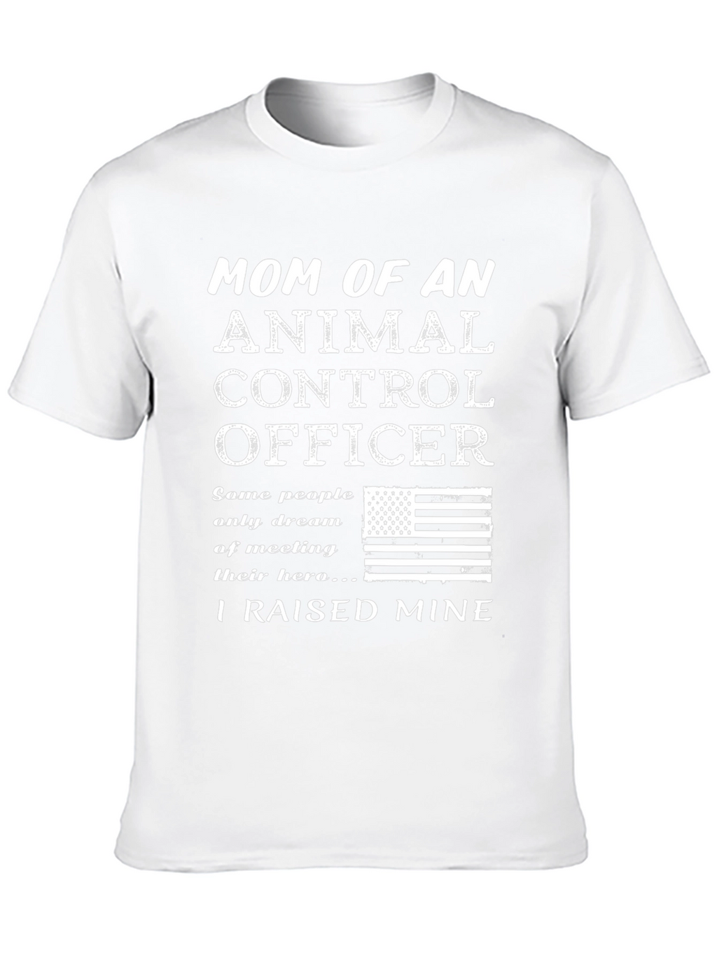 Mom of an Animal Control Officer T-Shirt