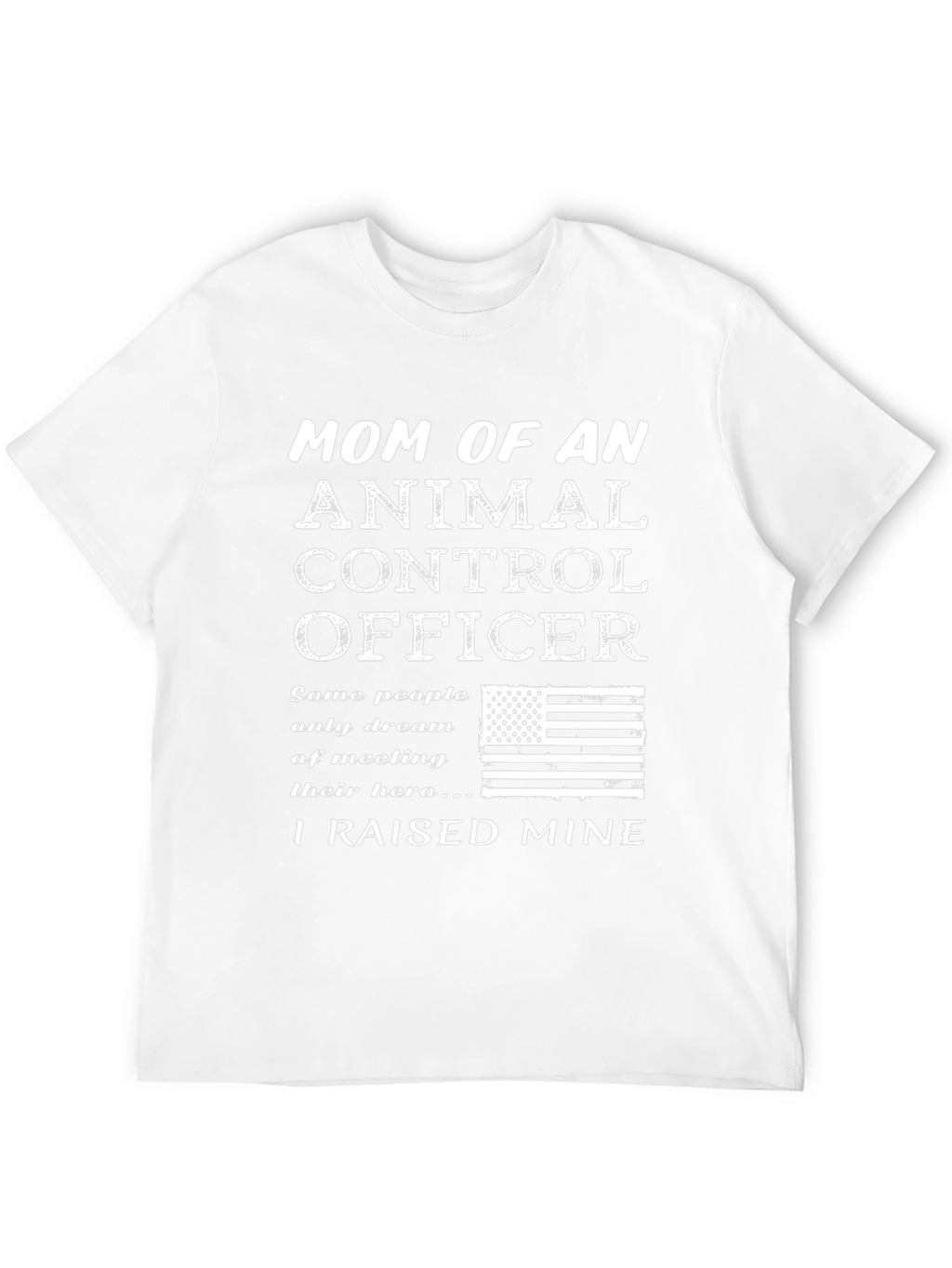 Mom of an Animal Control Officer T-Shirt
