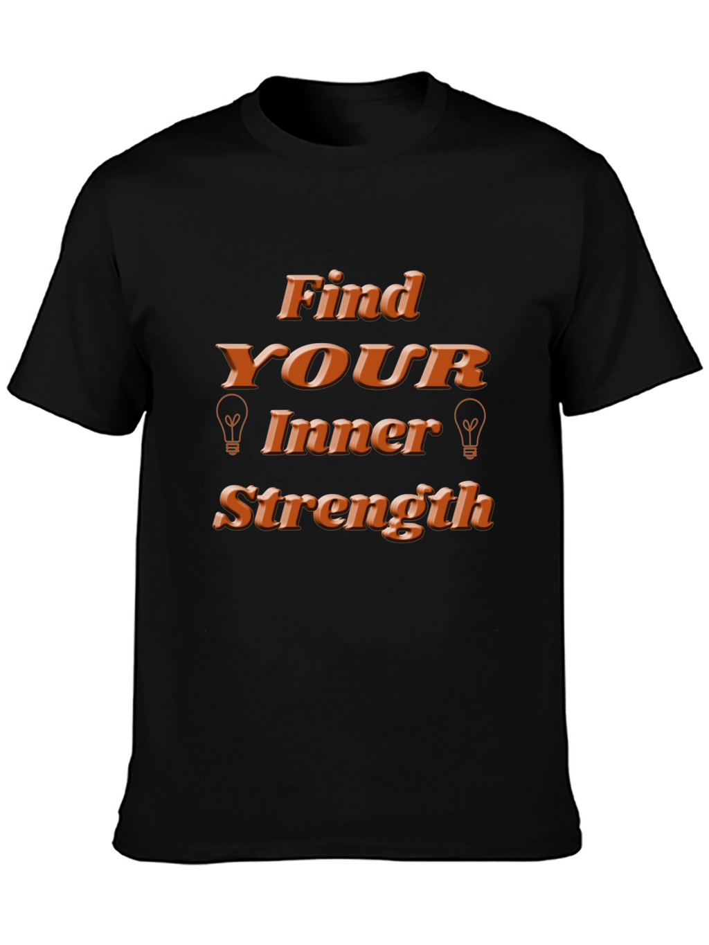 Find Your Inner Strength T-Shirt - Motivational Design