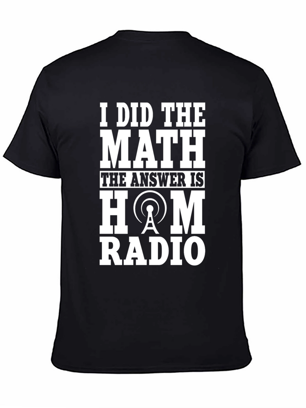 I Did The Math Ham Radio T-Shirt