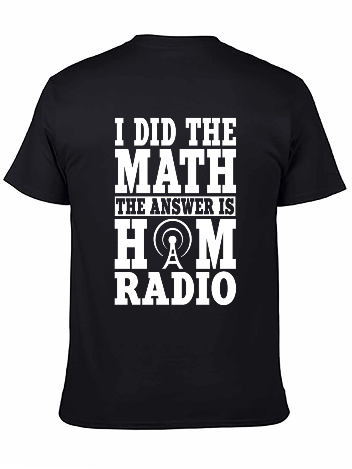 I Did The Math Ham Radio T-Shirt