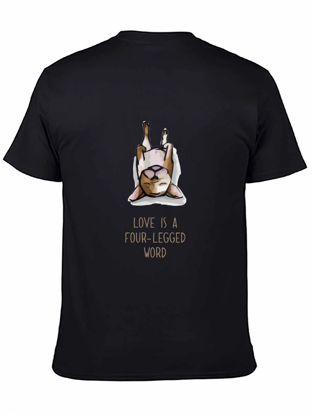 Love is a Four-Legged Word T-Shirt