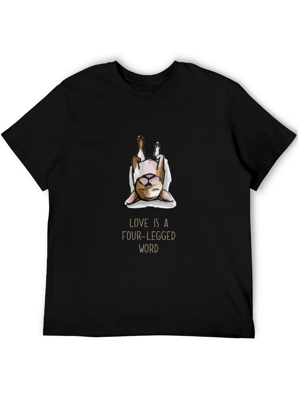 Love is a Four-Legged Word T-Shirt