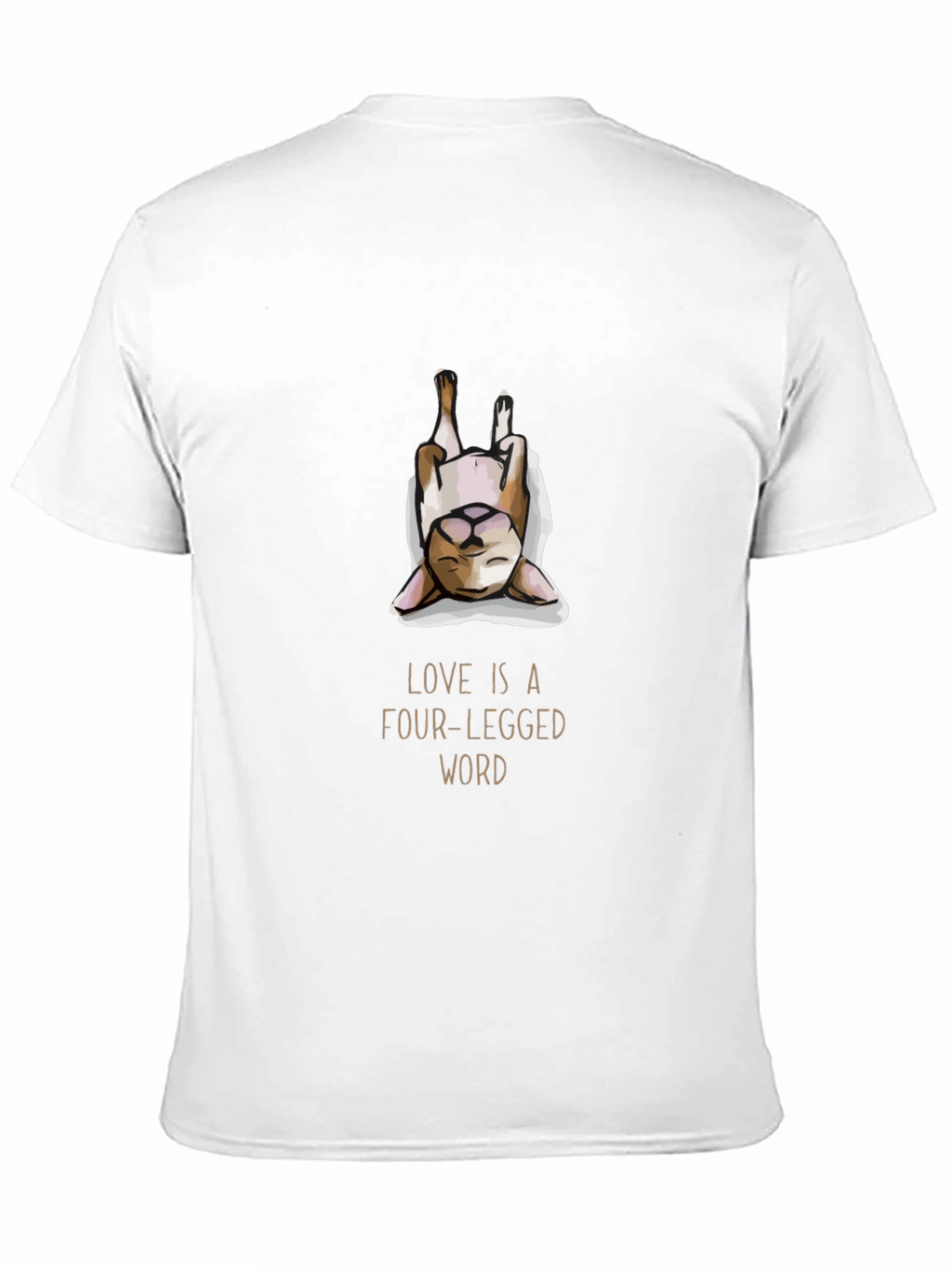 Love is a Four-Legged Word T-Shirt
