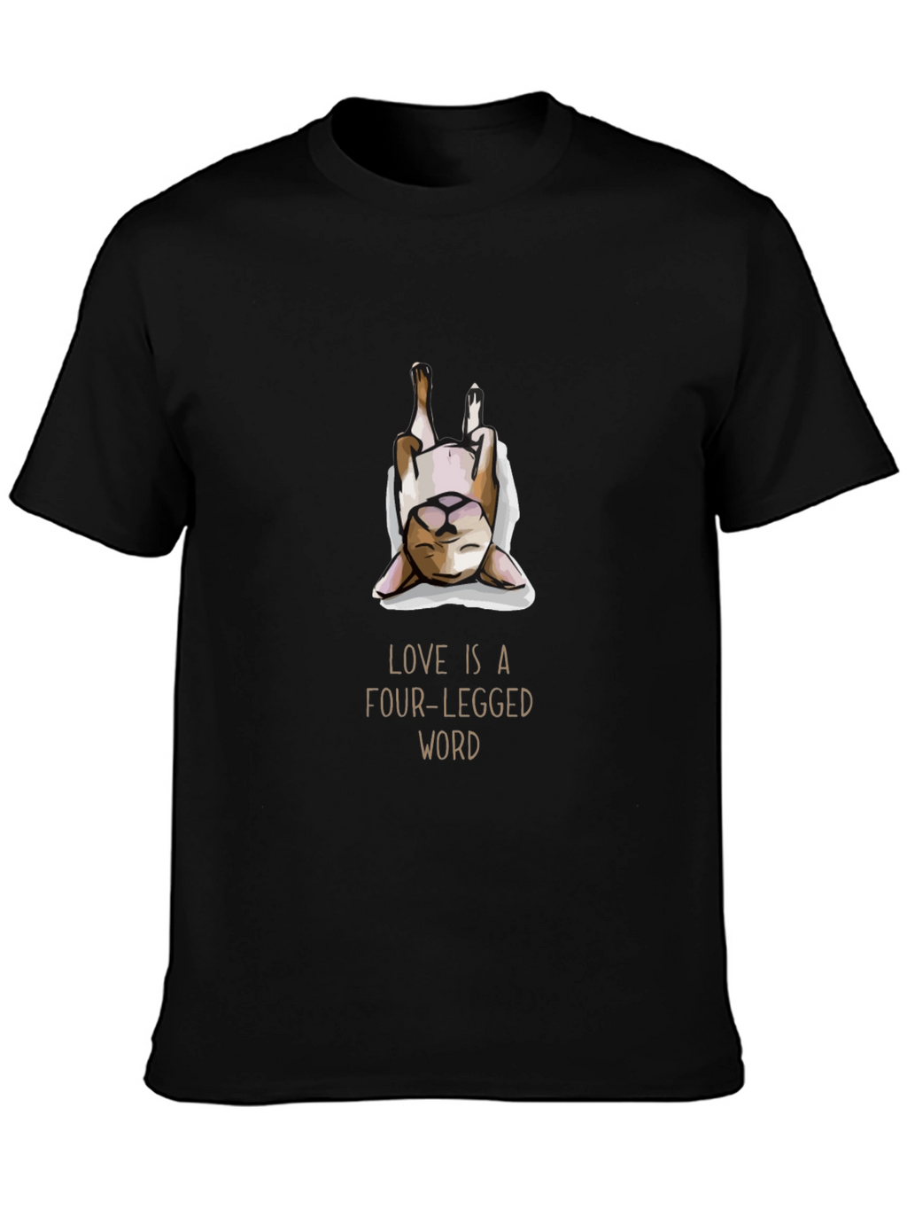 Love is a Four-Legged Word T-Shirt