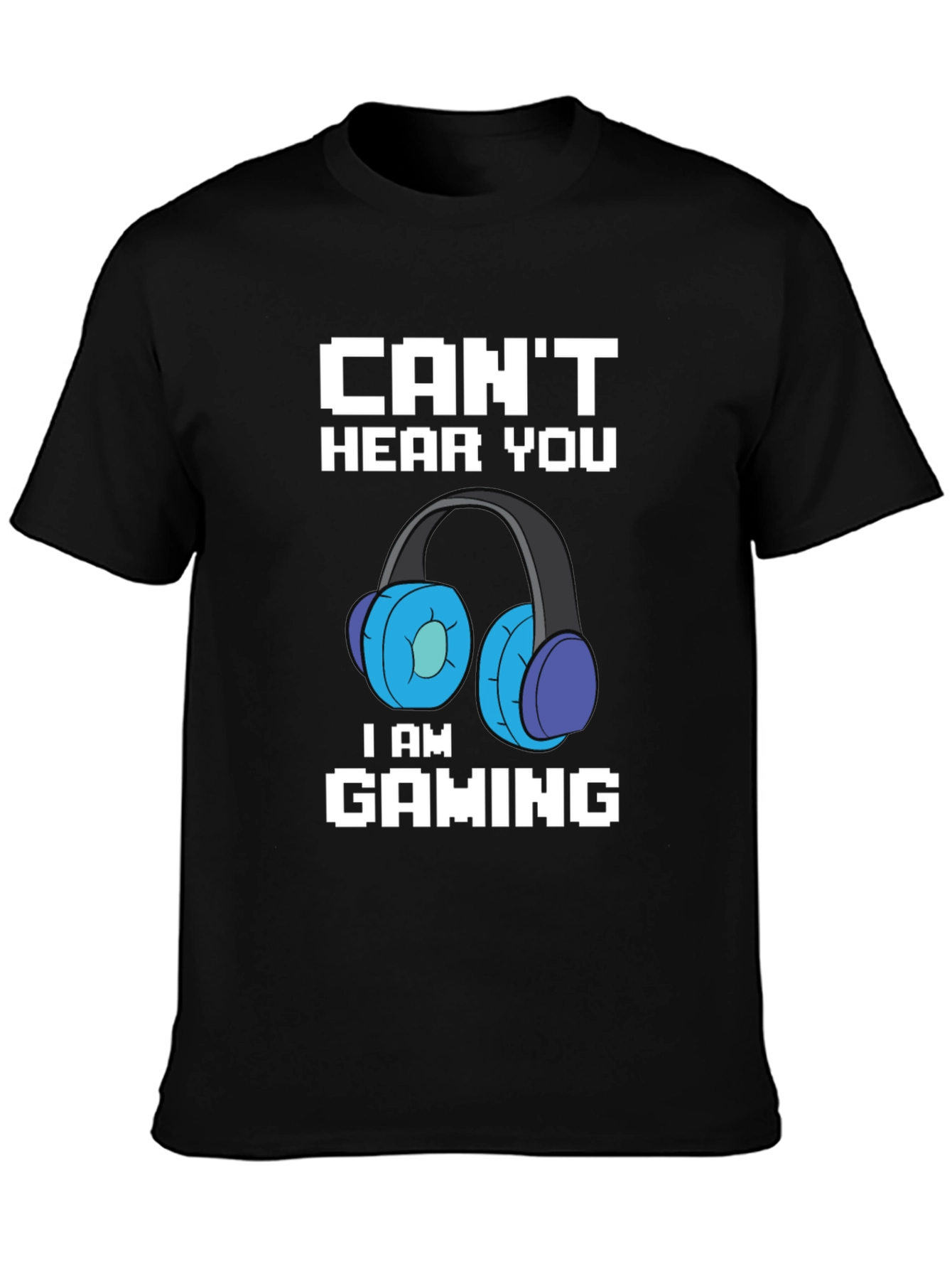 Gamer Headset Graphic Tee - Cant Hear You Im Gaming