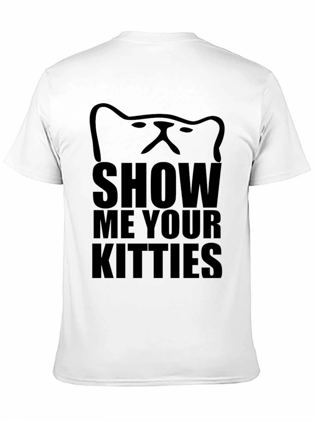 Show Me Your Kitties T-Shirt