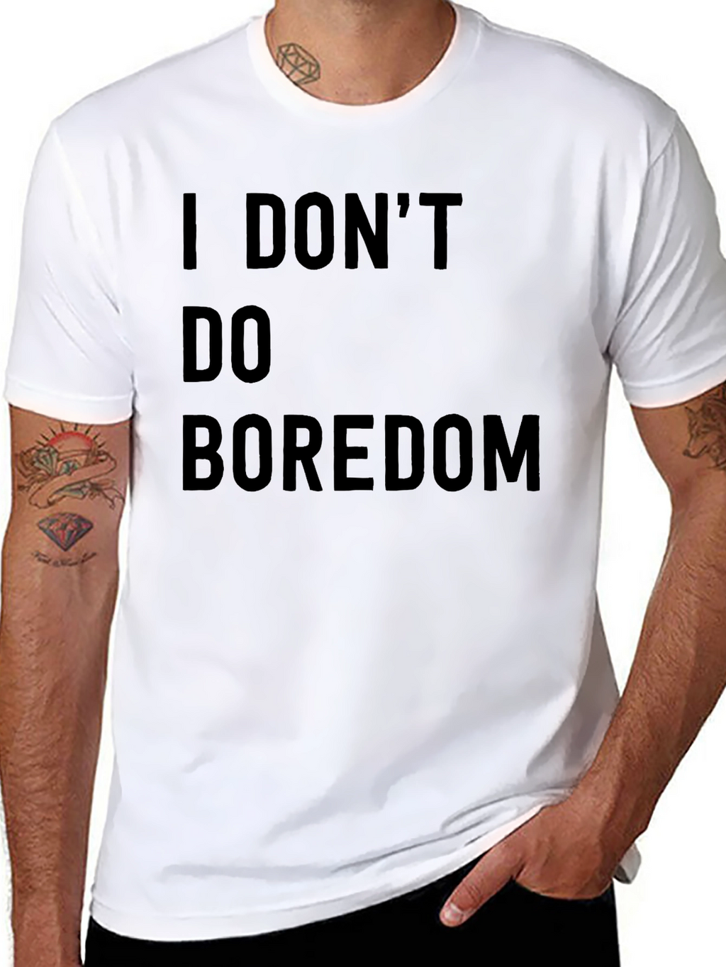 I DONT DO BOREDOM Black T-Shirt