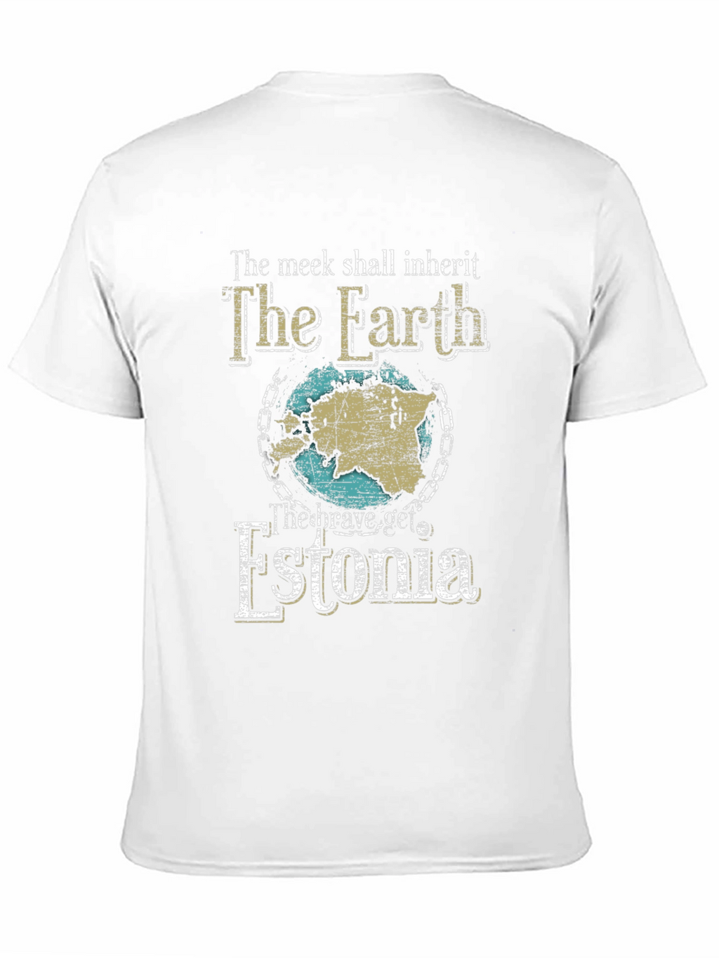 The Meek Shall Inherit Earth Estonia T-Shirt