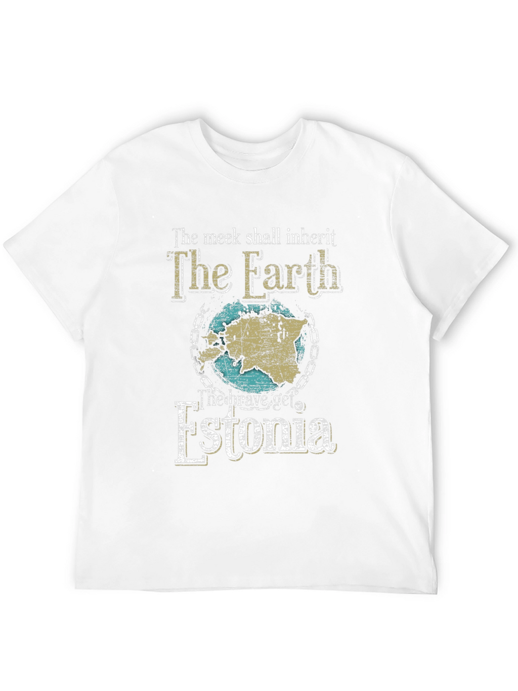 The Meek Shall Inherit Earth Estonia T-Shirt