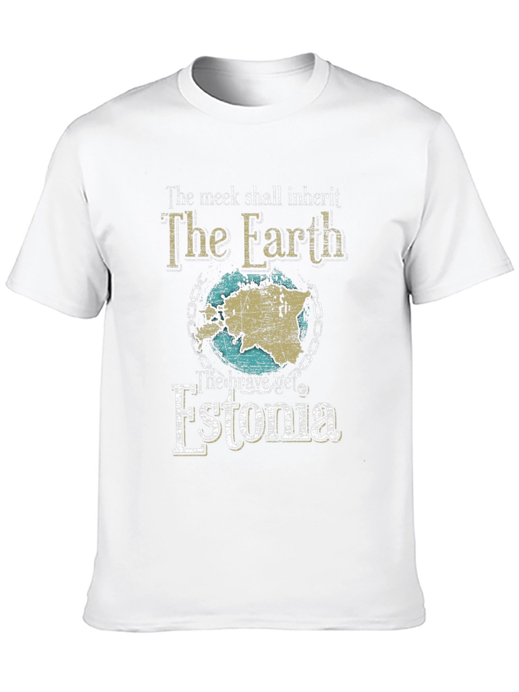 The Meek Shall Inherit Earth Estonia T-Shirt