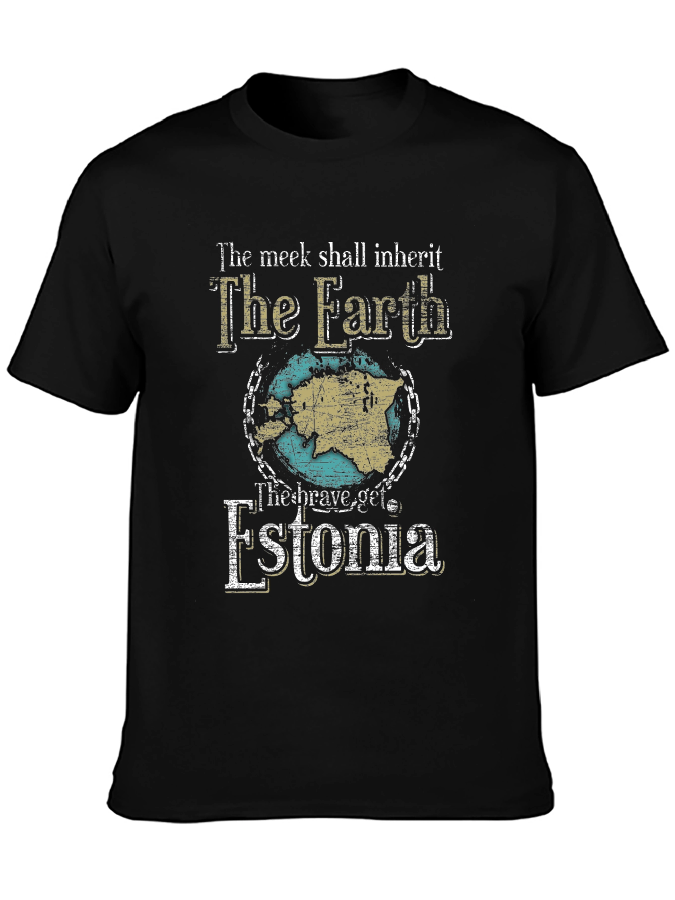 The Meek Shall Inherit Earth Estonia T-Shirt