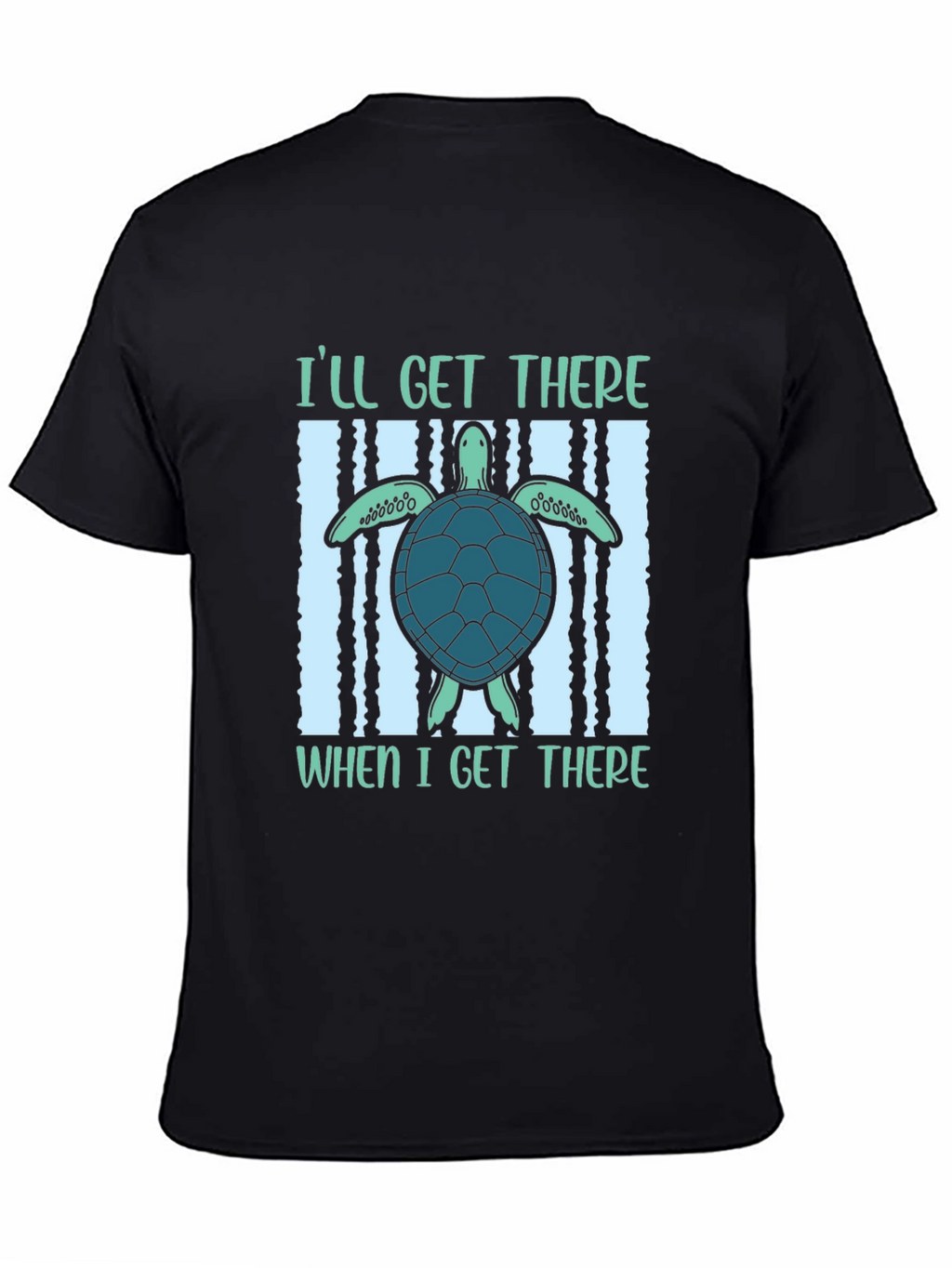 Ill Get There Turtle T-Shirt